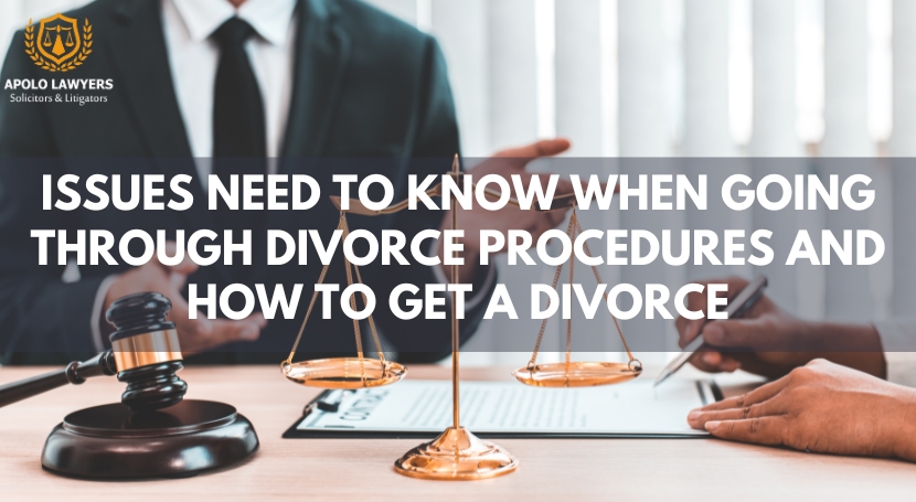 Issues need to know when going through divorce procedures and how to ...